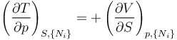 
\left(\frac{\partial T}{\partial p}\right)_{S,\{N_i\}} =
+\left(\frac{\partial V}{\partial S}\right)_{p,\{N_i\}}
