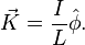 \vec{K}= \frac{I}{L} \hat{\phi} .