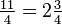 \tfrac{11}{4} =2\tfrac{3}{4}