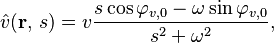 \hat{v}(\mathbf{r},\, s) = v \frac{s \cos \varphi_{v,0} - \omega \sin \varphi_{v,0}}{s^2 + \omega^2},