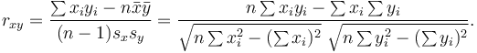 
r_{xy}=\frac{\sum x_iy_i-n \bar{x} \bar{y}}{(n-1) s_x s_y}=\frac{n\sum x_iy_i-\sum x_i\sum y_i}{\sqrt{n\sum x_i^2-(\sum x_i)^2}~\sqrt{n\sum y_i^2-(\sum y_i)^2}}.
