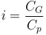 i = \frac{C_{G}}{C_{p}}