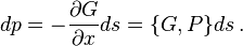 
dp = -{\partial G \over \partial x} ds = \{ G,P \} ds
\, .