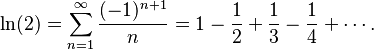 \ln(2) = \sum_{n=1}^\infty \frac{(-1)^{n+1}}{n} = 1 - \frac{1}{2} + \frac{1}{3} - \frac{1}{4} + \cdots.