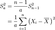 \begin{align}S^2_a &= \frac{n-1}{a}S^2_{n-1}\\
&= \frac{1}{a}\sum_{i=1}^n\left(X_i-\overline{X}\,\right)^2\end{align}