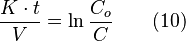  \frac{K \cdot t}{V} = \ln \frac{C_o}{C} \qquad(10)