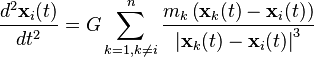 \frac{d^2\mathbf{x}_i(t)}{dt^2}=G \sum_{k=1,k\neq i}^n \frac{m_k \left(\mathbf{x}_k(t)-\mathbf{x}_i(t)\right)}{\left|\mathbf{x}_k(t)-\mathbf{x}_i(t)\right|^{3}}