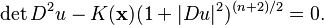 \det D^2 u - K(\mathbf{x})(1+|Du|^2)^{(n+2)/2} = 0.