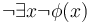 \neg \exists x \neg \phi(x)