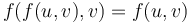 f(f(u, v), v) = f(u, v)