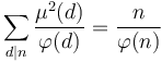 \sum_{d \mid n} \frac{\mu^2(d)}{\varphi(d)} = \frac{n}{\varphi(n)}