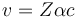 v = Z \alpha c