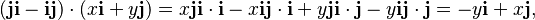  (\mathbf{j i} - \mathbf{i j}) \cdot (x \mathbf{i} + y \mathbf{j}) =
x \mathbf{j i} \cdot \mathbf{i} - x \mathbf{i j} \cdot \mathbf{i} + y \mathbf{j i} \cdot \mathbf{j} - y \mathbf{i j} \cdot \mathbf{j} = 
-y \mathbf{i} + x \mathbf{j},