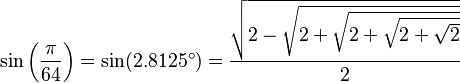 \sin\left(\frac{\pi}{64}\right) = \sin(2.8125^\circ) = \frac{\sqrt{2-\sqrt{2+\sqrt{2+\sqrt{2+\sqrt{2}}}}}}{2}