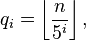 q_i = \left \lfloor \frac{n}{5^i} \right \rfloor,\,