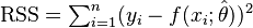 \textstyle \mathrm{RSS} = \sum_{i=1}^n (y_i-f(x_i;\hat{\theta}))^2