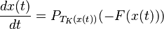 
\frac{dx(t)}{dt} = P_{T_K(x(t))}(-F(x(t)))
