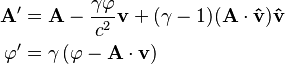 \begin{align}
\mathbf{A}' & = \mathbf{A} - \dfrac{\gamma \varphi}{c^2}\mathbf{v} + (\gamma-1) (\mathbf{A}\cdot\mathbf{\hat{v}})\mathbf{\hat{v}} \\ 
{\varphi}' & =\gamma \left( \varphi - \mathbf{A}\cdot \mathbf{v} \right) 
\end{align}