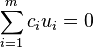 \sum_{i = 1}^{m} c_{i} u_{i} = 0