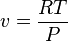 \ v = \frac{R T}{P}