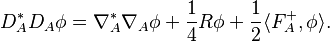 D_{A}^{*}D_{A}\phi=\nabla _A^{*}\nabla_{A}\phi+\frac{1}{4}R\phi+\frac{1}{2}\langle F_{A}^{+},\phi\rangle.