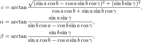 \begin{align}
c &= \arctan\frac
{\sqrt{(\sin a\cos b - \cos a \sin b \cos \gamma)^2 + (\sin b\sin\gamma)^2}}
{\cos a \cos b + \sin a\sin b\cos\gamma},\\
\alpha &= \arctan\frac
{\sin a\sin\gamma}
{\sin b\cos a - \cos b\sin a\cos\gamma},\\
\beta &= \arctan\frac
{\sin b\sin\gamma}
{\sin a\cos b - \cos a\sin b\cos\gamma},
\end{align}