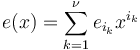 e(x) = \sum_{k=1}^\nu e_{i_k} x^{i_k}