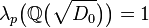 \lambda\,\!_p \big( \mathbb{Q} \big(\sqrt{D_{0}} \big) \big) = 1