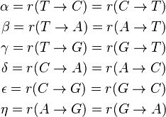  
\begin{align}
\alpha = r(T\rightarrow C) = r(C\rightarrow T)\\
\beta = r(T\rightarrow A) = r(A\rightarrow T)\\
\gamma = r(T\rightarrow G) = r(G\rightarrow T)\\
\delta = r(C\rightarrow A) = r(A\rightarrow C)\\
\epsilon = r(C\rightarrow G) = r(G\rightarrow C)\\
\eta = r(A\rightarrow G) = r(G\rightarrow A)
\end{align}
