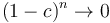 (1-c)^n \to 0