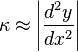 \kappa \approx \left|\frac{d^2y}{dx^2}\right|