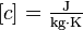 [c] = \mathrm{\tfrac{J}{kg \cdot K}}