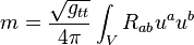 m = \frac {\sqrt{g_{tt}}} {4 \pi} \int_V R_{ab} u^a u^b 