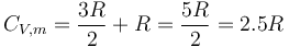 C_{V,m}=\frac{3R}{2}+R=\frac{5R}{2}=2.5R