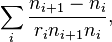 \sum_i \frac{n_{i+1} - n_i}{r_i n_{i+1}  n_i},