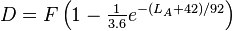 
  D = F \left( 1 - \textstyle{\frac{1}{3.6}} e^{-(L_A + 42) / 92} \right)