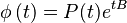 \phi \, (t) = P(t)e^{tB}