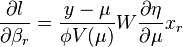 \frac{\partial l}{\partial \beta_r} =\frac{y-\mu}{\phi V(\mu)}W\frac{\partial \eta}{\partial \mu}x_r