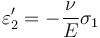 \varepsilon_2' = -\frac{\nu}{E}\sigma_1