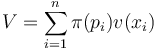 V = \sum_{i=1}^n \pi(p_i)v(x_i)