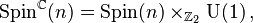 {\mathrm {Spin}}^{\mathbb C}(n) = {\mathrm {Spin}}(n)\times_{\Bbb Z_2} {\mathrm U}(1)\, ,