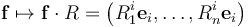 \mathbf{f}\mapsto \mathbf{f}\cdot R = \left( R_1^i \mathbf{e}_i, \dots, R_n^i\mathbf{e}_i\right)