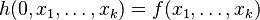 h (0, x_1, \ldots, x_k) = f (x_1, \ldots, x_k) \,