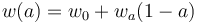 w(a)=w_0+w_a(1-a)