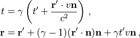 \begin{align}
           t &= \gamma \left(t' + \frac{\mathbf{r}' \cdot v\mathbf{n}}{c^{2}} \right) \,, \\
  \mathbf{r} &= \mathbf{r}' + (\gamma-1)(\mathbf{r}'\cdot\mathbf{n})\mathbf{n} + \gamma t' v\mathbf{n} \,,
\end{align}