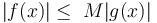 |f(x)| \le \; M |g(x)|