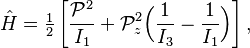 
\hat{H} = \tfrac{1}{2}\left[ \frac{\mathcal{P}^2}{I_1}+ \mathcal{P}_z^2\Big(\frac{1}{I_3}
-\frac{1}{I_1} \Big) \right],
