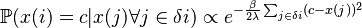  \mathbb{P}(x(i) = c|x(j) \forall j \in \delta i) \propto e^{-\frac{\beta}{2 \lambda} \sum_{j \in \delta i} (c - x(j))^2} 