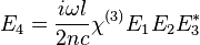 E_4 =  \frac{i \omega l}{2 n c} \chi^{(3)} E_1 E_2 E_3^* 