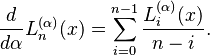 \frac{d}{d \alpha}L_n^{(\alpha)}(x)= \sum_{i=0}^{n-1} \frac{L_i^{(\alpha)}(x)}{n-i}.